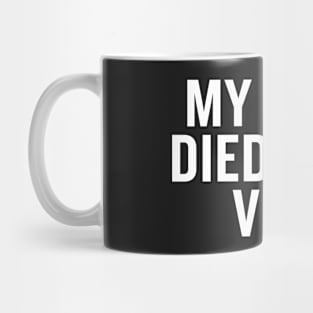 My Fame Died With Vine Mug